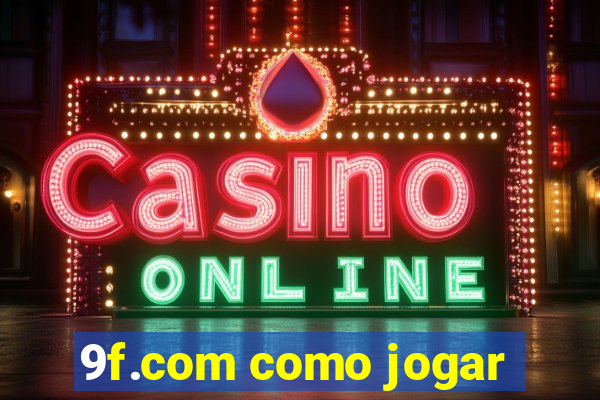 9f.com como jogar